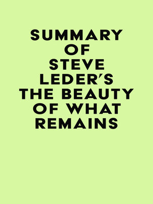 cover image of Summary of Steve Leder's the Beauty of What Remains